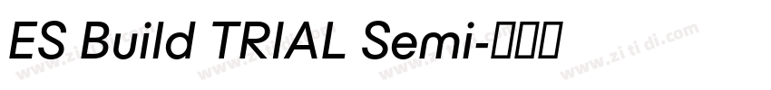 ES Build TRIAL Semi字体转换